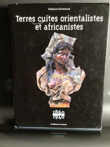 Terres cuites orientalistes - , et